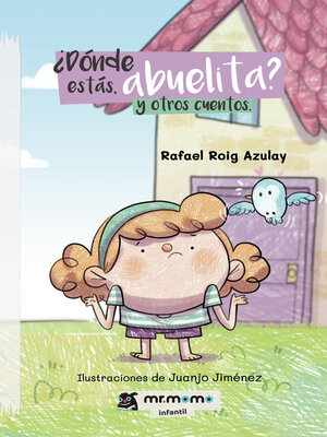 cover image of ¿Dónde estás, abuelita? y otros cuentos